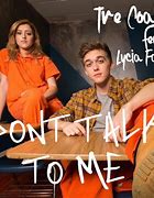 Image result for Don't Talk to Me Song