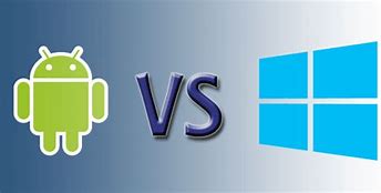 Image result for Android vs Windows 8