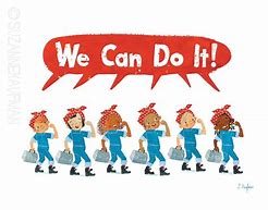 Image result for We Can Do It Picture