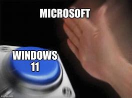 Image result for Windows 11 Meme Wallpaper