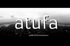 Image result for atufa