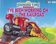 Image result for I've Been Working On the Railroad Book