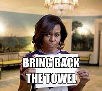 Image result for Bring a Towel Meme