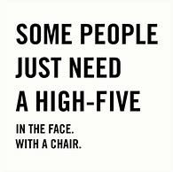 Image result for High Five with a Chair Meme