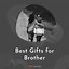 Image result for Brother Gift Ideas