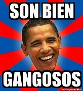 Image result for Meme Cosas Gangosas