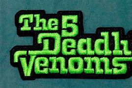 Image result for Five Deadly Venoms