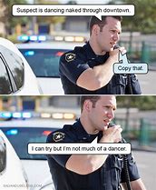 Image result for Police Meme Latest