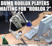Image result for Roblox Skeleton Meme