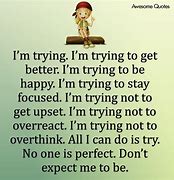 Image result for I AM Trying to Get It Fixed