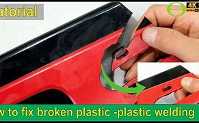 Image result for How to Fix Broken Plastic