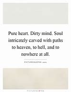 Image result for Dirty Heart Quotes