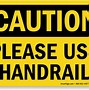 Image result for Use the Handrail Sign