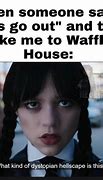 Image result for The Waffle House Meme