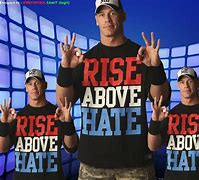 Image result for John Cena Rise above Hate