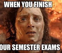 Image result for End of Semester Meme