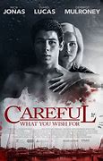 Image result for Be Careful What You Wish for Movie Cast
