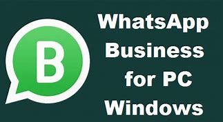 Image result for Whats App App for PC Business