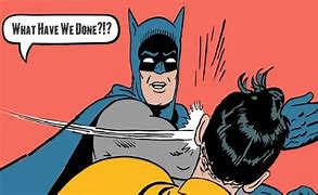 Image result for Stupid Batman and Robin Quotes