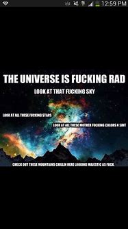 Image result for Funny Universe Quotes