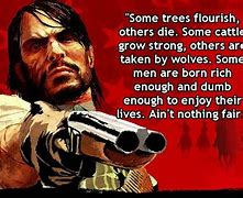 Image result for List of Red Dead Redemption Qutoes