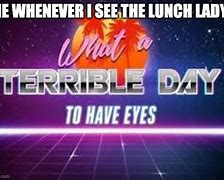 Image result for At Lunch Meme