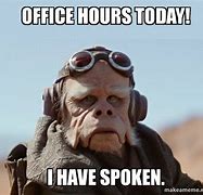 Image result for Office Hours Meme