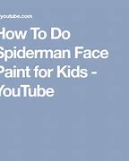 Image result for Spider-Man Face Paint for Kids