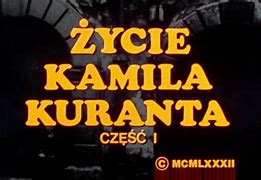 Image result for co_to_znaczy_Życie_kamila_kuranta