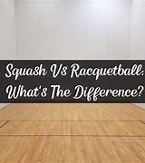 Image result for Squash vs Racquetball