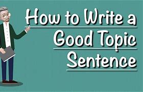 Image result for A Topic Sentence