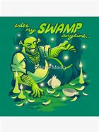 Image result for Shrek My Swamp