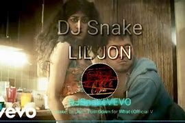 Image result for DJ Snake Lil Jon Turn Down for What