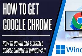 Image result for Chrome Download for Windows 11