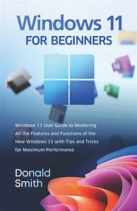 Image result for Beginners Guide to Windows 11