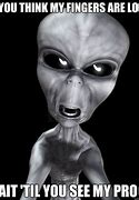 Image result for Message From Aliens Meme