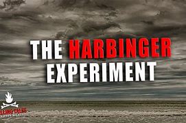 Image result for The Harbinger Experiment