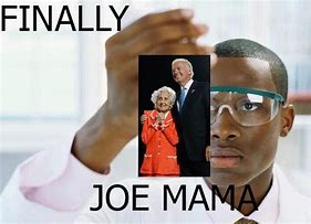 Image result for Joe Momma Meme
