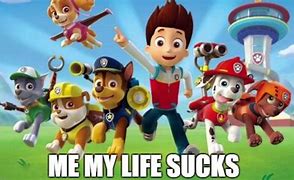 Image result for Funny PAW Patrol Memes