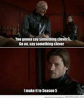 Image result for Game of Thrones Lannister Meme