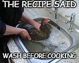 Image result for Washing Chicken Meme