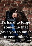 Image result for Quotes About People Who Forget You
