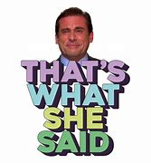 Image result for Michael Scott That's What She Said Mug