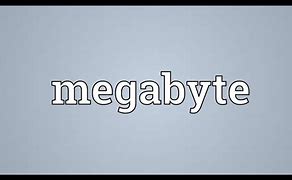 Image result for Mega Byte Money Definition