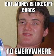 Image result for Gift Card Meme
