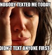 Image result for Don't Text Me Today Meme