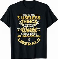 Image result for Funny Political T-Shirts