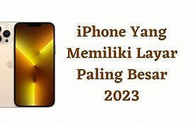Image result for iPhone Layar Besar
