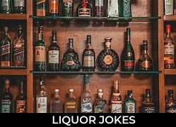 Image result for Liquor Jokes