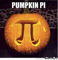 Image result for Lots of Pie Meme